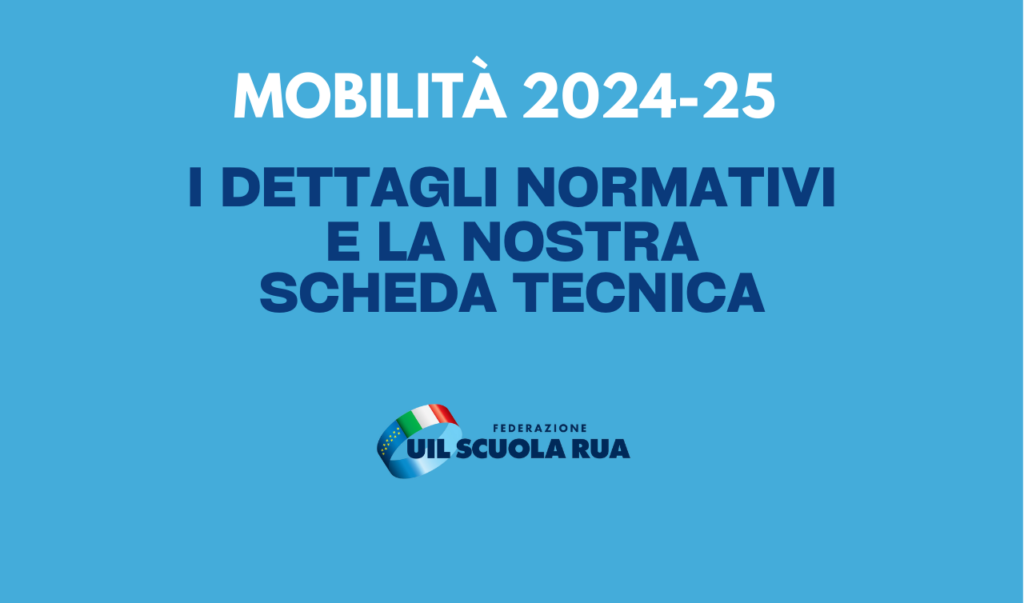 Mobilità 2024-25, pubblicata l’ordinanza: ecco la scheda tecnica Uil Scuola Rua
