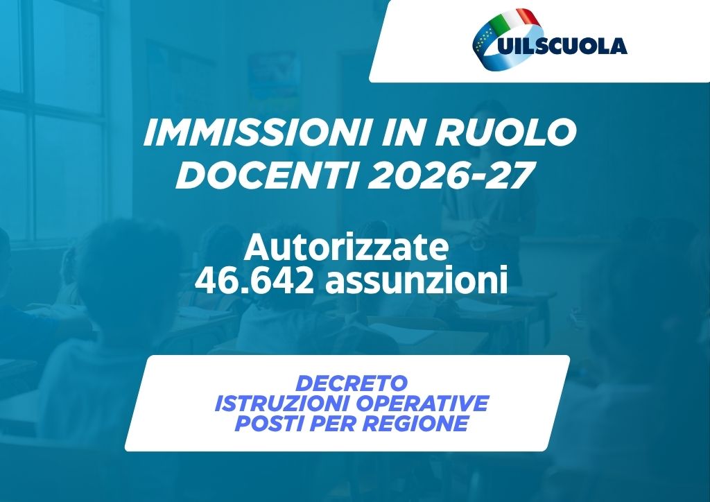 Immissioni in ruolo docenti 2026/2027: autorizzate 46.642 assunzioni. Pubblicato il decreto con la ripartizione dei posti per regione