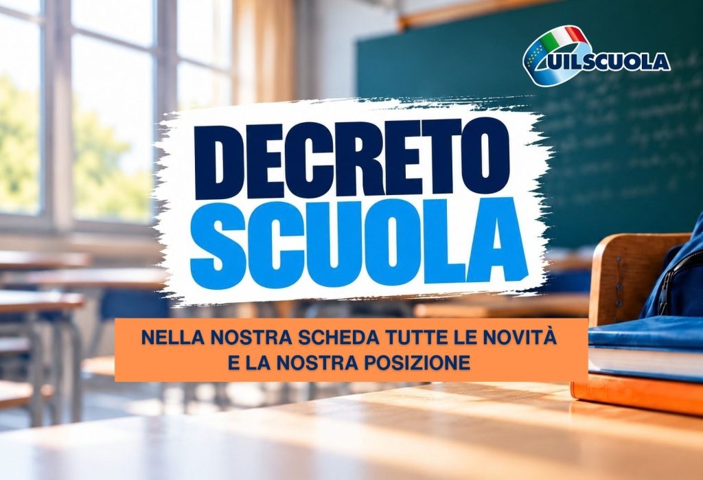 Decreto Scuola, cosa cambia: le principali novità e la posizione della UIL Scuola